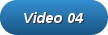 video 04